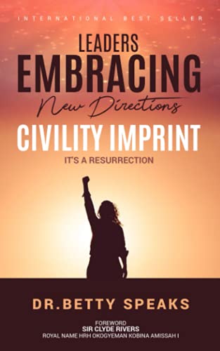 Beispielbild fr Leaders Embracing New Directions Civility Imprint: Its A Resurrection zum Verkauf von Big River Books