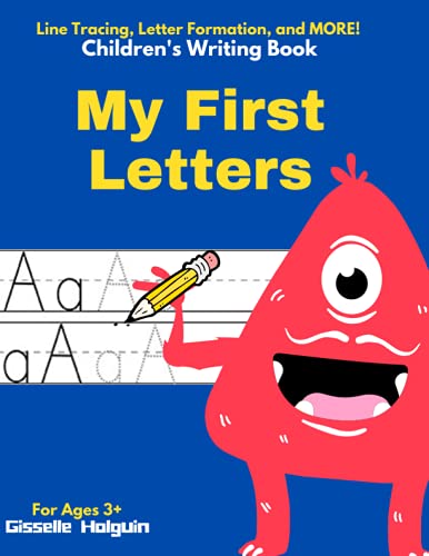9798530826047: My First Letters: Children's Writing Book Line Tracing, Letter Formation and MORE!