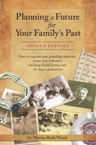 Beispielbild fr Planning a Future for Your Family's Past: Second Edition zum Verkauf von GreatBookPrices