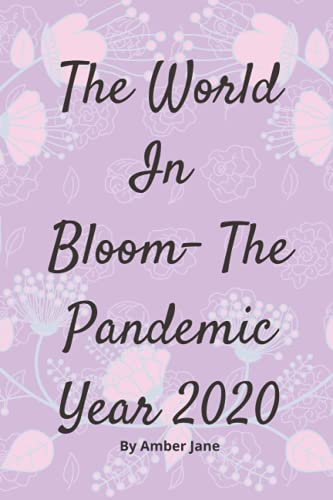 Stock image for The World In Bloom- The Pandemic Year 2020 for sale by Ria Christie Collections