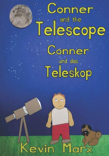 Imagen de archivo de Conner and the Telescope Conner und das Teleskop: Children's Bilingual Picture Book: English, German a la venta por Ria Christie Collections