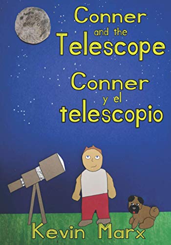 Imagen de archivo de Conner and the Telescope Conner y el telescopio: Children's Bilingual Picture Book: English, Spanish a la venta por Ria Christie Collections