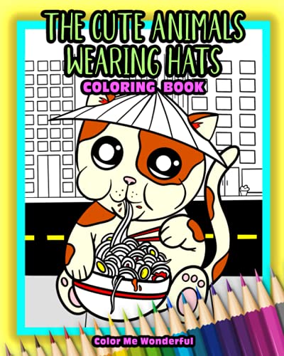 Imagen de archivo de The Cute Animals Wearing Hats Coloring Book: Fun and Adorable Animal Illustrations Perfect For Stress Relief and Relaxation, 30 Easy To Color Pages For Kids and Adults a la venta por Goodwill