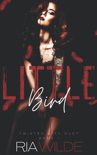 Stock image for Little Bird: Twisted City Duet Book 1 for sale by Red's Corner LLC