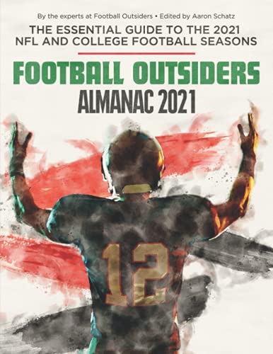 Beispielbild fr Football Outsiders Almanac 2021: The Essential Guide to the 2021 NFL and College Football Seasons zum Verkauf von Better World Books