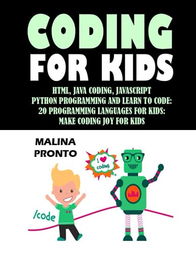 Image d'archives pour Coding For Kids: Html, Java Coding, Javascript: Python Programming And Learn To Code: 20 Programming Languages For Kids: Make Coding Joy For Kids mis en vente par Ria Christie Collections