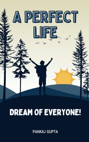 9798535888910: A Perfect Life: Dream of Everyone (Your Life is Your Life)