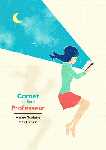 Beispielbild fr Carnet de Bord Professeur - Anne scolaire 2021 2022: Couverture originale #22 - Grand Format A4 - Agenda Semainier (48 semaines dates, vue double . en double page) - Illustrations et citations zum Verkauf von Buchpark