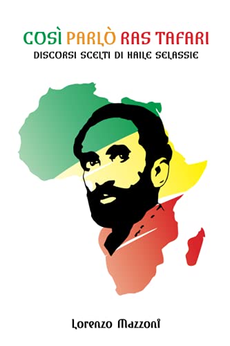 Imagen de archivo de Cos parl Ras Tafari: Discorsi scelti di Haile Selassie a la venta por Ria Christie Collections