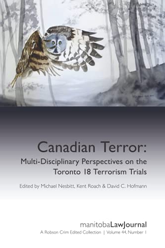 9798536810941: Manitoba Law Journal Volume 44 Issue 1 (Special Issue): Canadian Terror: Multi-Disciplinary Perspectives on the Toronto 18 Terrorism Trials