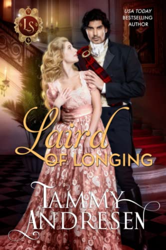 Stock image for Laird of Longing: Regency Romance (Lords of Scandal) for sale by HPB-Ruby