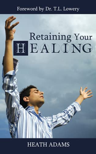 Stock image for Retaining Your Healing for sale by Ria Christie Collections