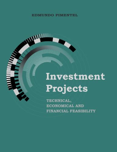 9798537290131: INVESTMENT PROJECTS: Technical, Economical and Financial Feasibility