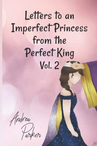 Imagen de archivo de Letters to an Imperfect Princess from the Perfect King Vol 2 a la venta por Ria Christie Collections