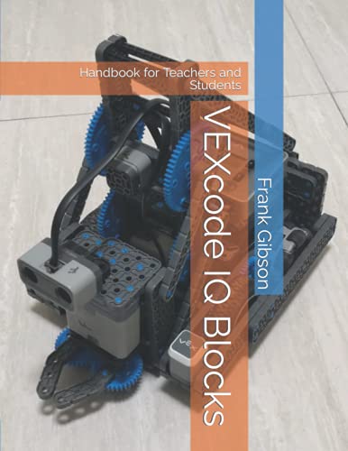 9798537853671: VEXcode IQ - Blocks: Handbook for Robotics Teachers and Students