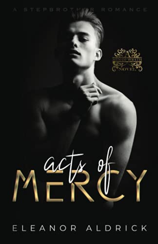 Stock image for Acts of Mercy: A Stepbrother Romance (Men of WRATH) for sale by HPB-Ruby