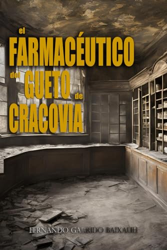 Beispielbild fr El farmacutico del gueto de Cracovia: Tadeusz Pankiewicz: humanismo frente a la barbarie zum Verkauf von GreatBookPrices