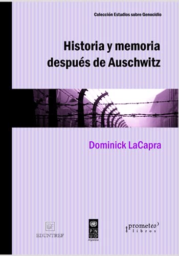 Stock image for Historia y memoria despu s de Auschwitz: Abordajes desde un pasado traumático for sale by Ria Christie Collections