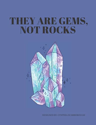 Stock image for They Are Gems, Not Rocks: A Journal to Log Healing Stones, Crystals, and Minerals for sale by Big River Books