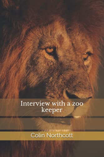 Stock image for Interview with a zoo keeper for sale by Bahamut Media