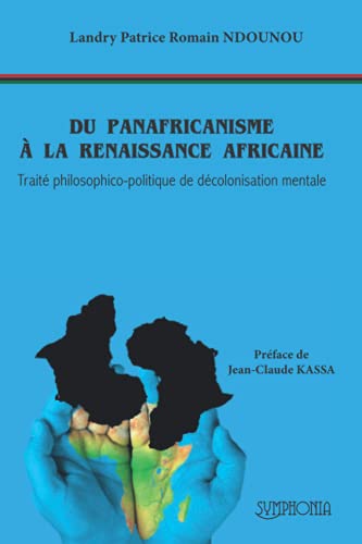 Beispielbild fr Du Panafricanisme ? La Renaissance Africaine zum Verkauf von PBShop.store US