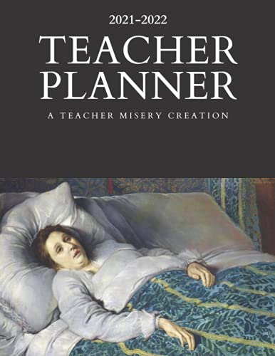 Stock image for 2021-2022 Teacher Misery Planner: Not Necessarily Safe for Work Version for sale by HPB-Ruby