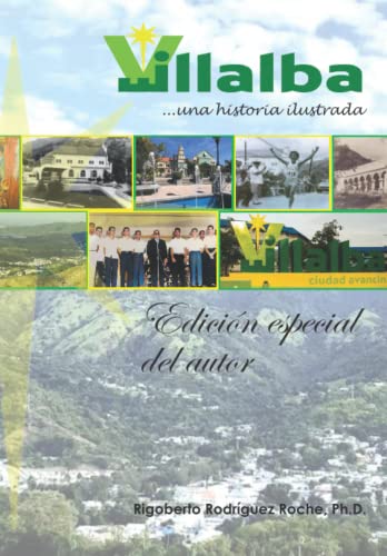 Imagen de archivo de VILLALBA.UNA HISTORIA ILUSTRADA: EDICION ESPECIAL DEL AUTOR (Spanish Edition) a la venta por Big River Books