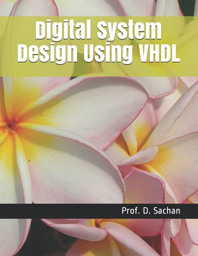 9798540028400: Digital System Design Using VHDL: 10 (Krishna)