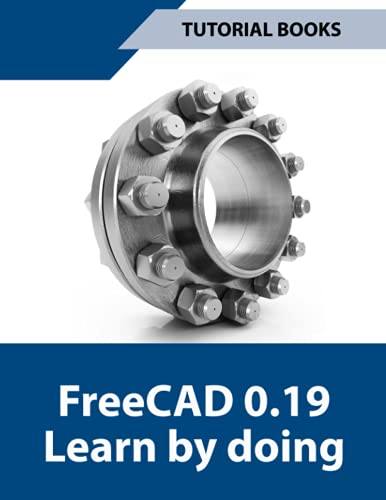 Beispielbild fr FreeCAD 0.19 Learn by doing: Sketcher, Part Design, Assemblies, Technical Drawings zum Verkauf von medimops