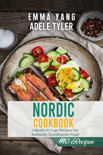 9798540440318: Nordic Cookbook: 2 Books In 1: 140 Recipes For Authentic Scandinavian Food