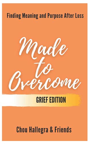 Beispielbild fr Made to Overcome - Grief Edition: Finding Meaning and Purpose After Loss zum Verkauf von ALLBOOKS1