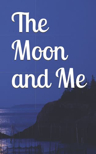 9798540607926: The Moon and Me: A journey about the various personifications of the moon by us