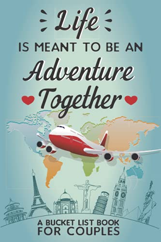 Beispielbild fr A Bucket List Book For Couples: Travel Journal To Record Fun And Romantic Adventures With 100 Inspirational Ideas zum Verkauf von Better World Books