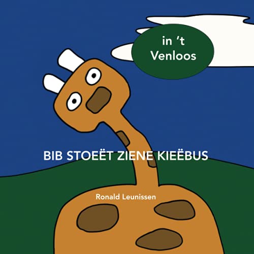 Stock image for Bib stoe�t ziene kie�bus: In 't Venloos (Bib de giraf - kinderprentenboeken in diverse talen) for sale by Chiron Media