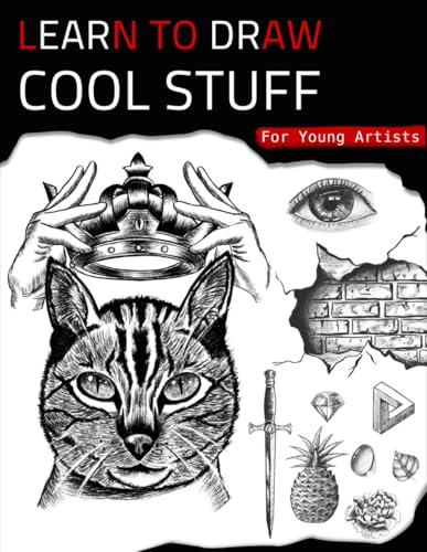 Beispielbild fr Learn To Draw Cool Stuff For Young Artists: A Drawing Gift With Fun, Easy Step-By-Step Practices & Techniques To Master In Less Than 21 Days zum Verkauf von medimops