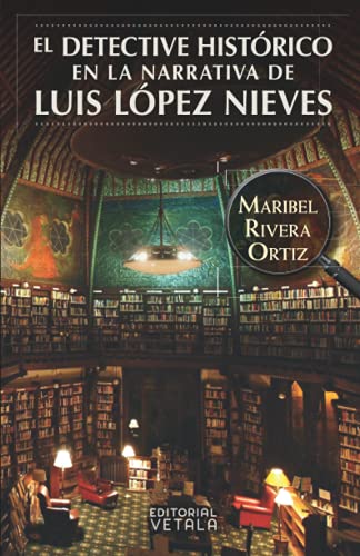 9798541335361: El detective histrico en la narrativa de Luis Lpez Nieves (Spanish Edition)