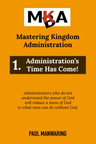 Stock image for Administration's Time Has Come! for sale by GreatBookPrices