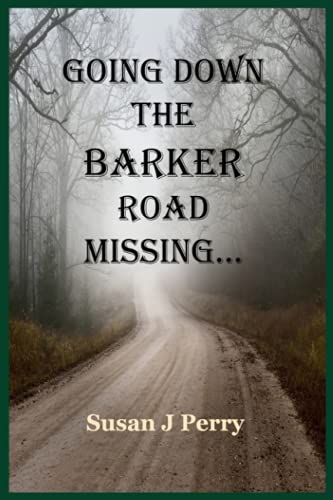 Beispielbild fr Going Down The Barker Road Missing. zum Verkauf von Ria Christie Collections