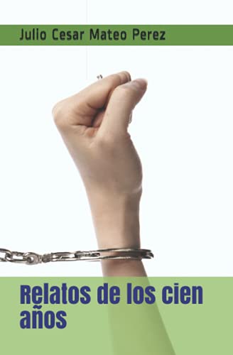 Stock image for Relatos de los cien aos (Spanish Edition) for sale by Ria Christie Collections