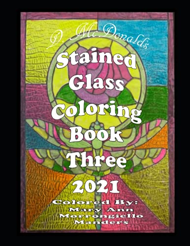 9798543153642: D. McDonald's Stained Glass Coloring Book Three 2021