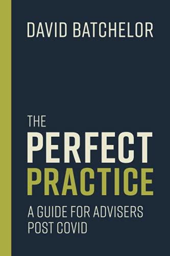 Imagen de archivo de The Perfect Practice: A Guide for Advisers Post Covid a la venta por WeBuyBooks 2