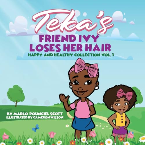 Stock image for Teka's FRIEND IVY LOSES HER HAIR: HAPPY AND HEALTHY COLLECTION VOL. 1 (Teka's Adventures) for sale by California Books