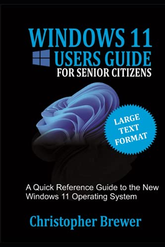 Stock image for A Windows 11 Users Guide For Senior Citizens for sale by GreatBookPricesUK