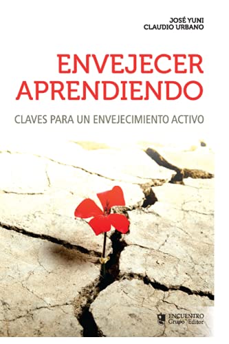 Stock image for Envejecer aprendiendo: Claves para un envejecimiento activo (Spanish Edition) for sale by ALLBOOKS1