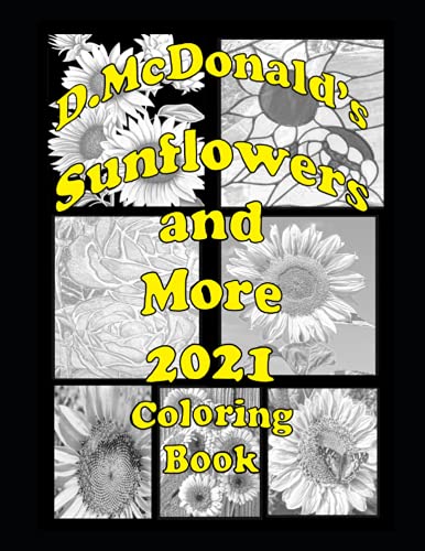 Stock image for D. McDonald's Sunflowers and More 2021 Coloring Book for sale by PBShop.store US