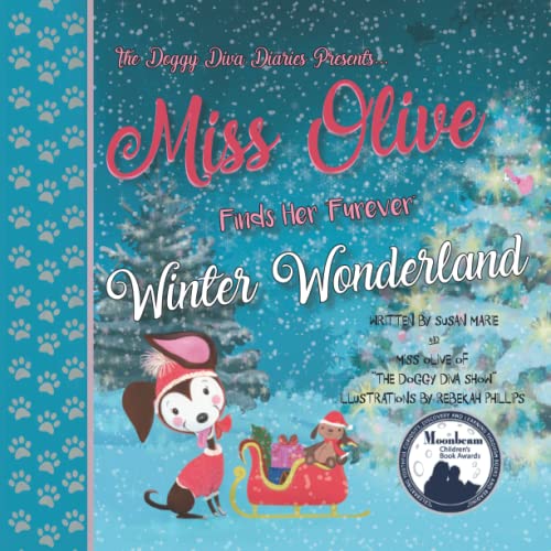 9798545596508: Miss Olive Finds Her "Furever" Winter Wonderland: The Doggy Diva Diaries