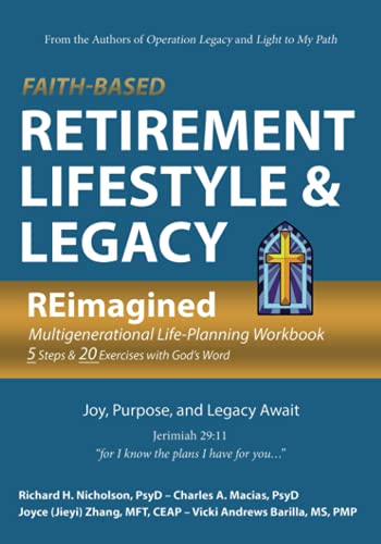 Stock image for Faith-Based Retirement Lifestyle Legacy: Multigenerational Life-Planning Workbook 5 Steps 20 Exercises with Gods Word for sale by Red's Corner LLC