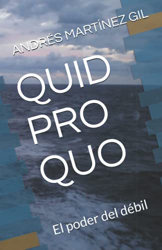 Stock image for QUID PRO QUO: El poder del d bil for sale by Ria Christie Collections