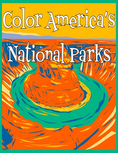 Stock image for Color America's National Parks: Discover the rich, diverse landscapes protected by the US National Parks Service in this educational coloring book for sale by California Books