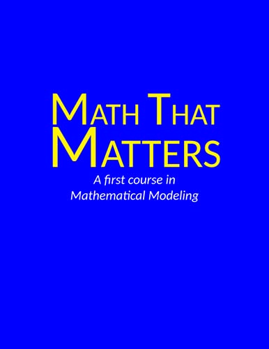Imagen de archivo de Math That Matters: A First Course in Mathematical Modeling a la venta por Better World Books